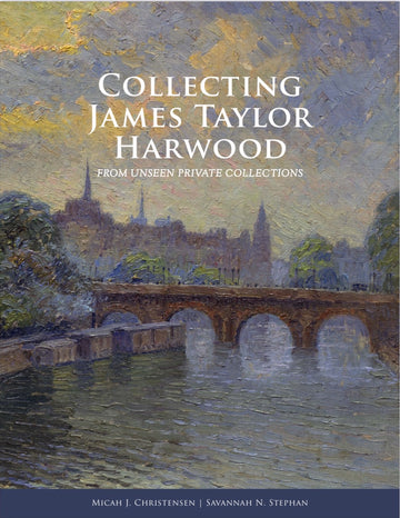 Collecting James Taylor Harwood: From Unseen Private Collections